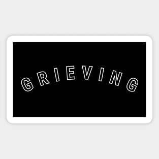 Grieving (white text) Magnet